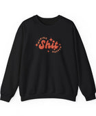 Making Shit Happen Unisex Heavy Blend Crewneck Sweatshirt