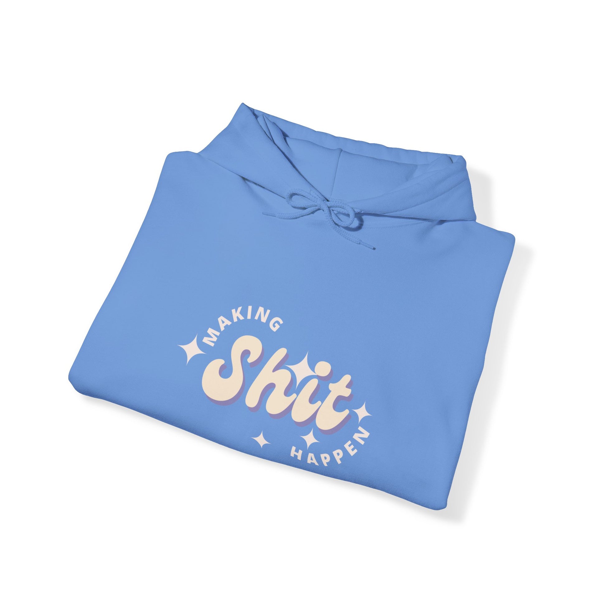 Making Shit Happen Unisex Heavy Blend Hooded Sweatshirt