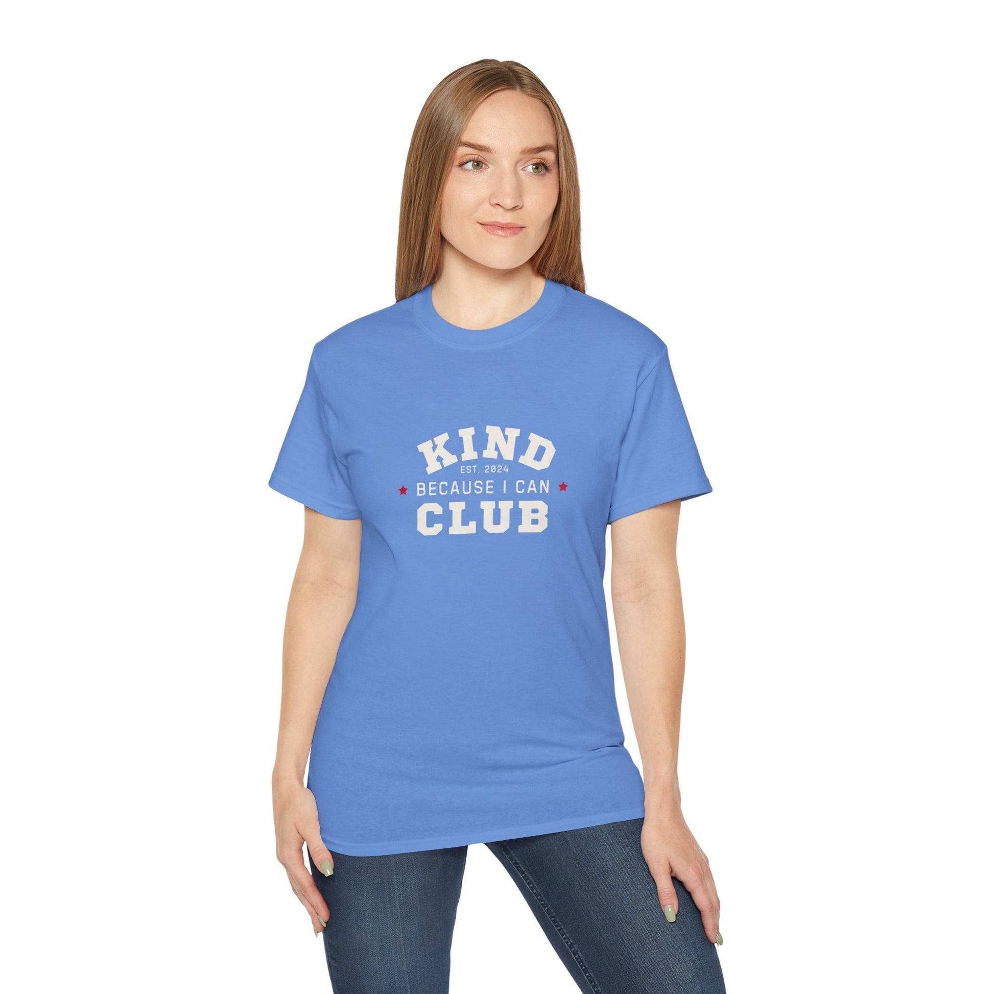 Kind Because I Can Club Unisex Ultra Cotton Tee