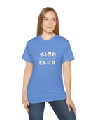 Kind Because I Can Club Unisex Ultra Cotton Tee