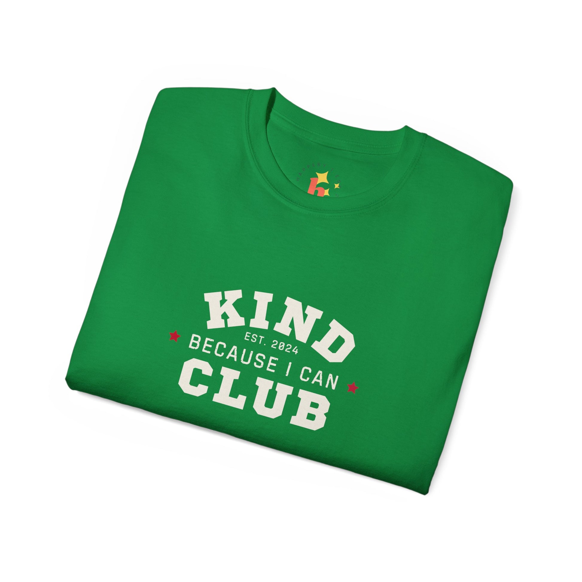 Kind Because I Can Club Unisex Ultra Cotton Tee