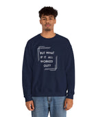 But What If It All Worked Out? Unisex Heavy Blend Crewneck Sweatshirt