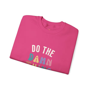 Do the Damn Thing Unisex Heavy Blend Crewneck Sweatshirt