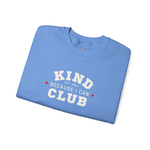 Kind Because I Can Club Unisex Heavy Blend Crewneck Sweatshirt