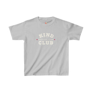 Kind Because I Can Club Kids Heavy Cotton Tee