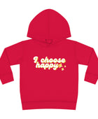 I Choose Happy Toddler Pullover Fleece Hoodie