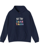 Do the Damn Thing Unisex Heavy Blend Hooded Sweatshirt - The Happery