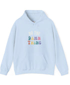 Do the Damn Thing Unisex Heavy Blend Hooded Sweatshirt - The Happery